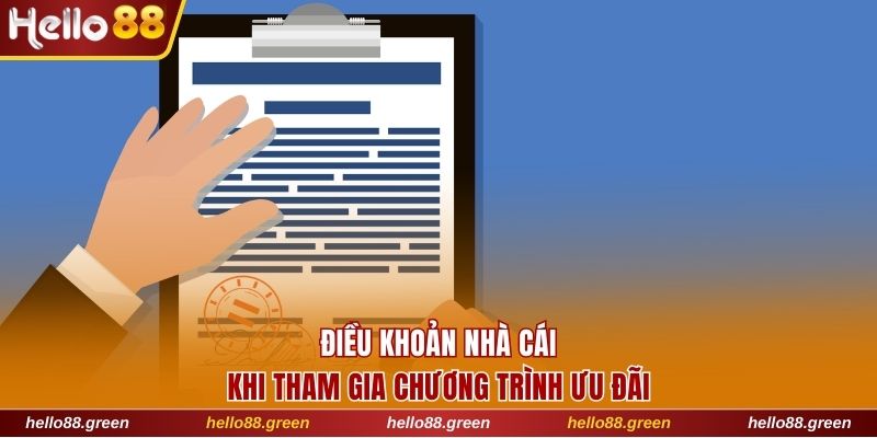 Điều khoản tham gia ưu đãi tại Hello88