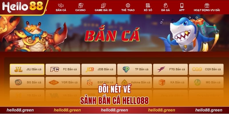 Đôi nét về sảnh bắn cá Hello88