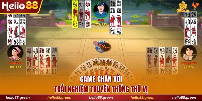 Game chắn với trải nghiệm truyền thống thú vị và rõ nét