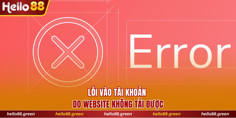 Lỗi vào tài khoản do website không tải được