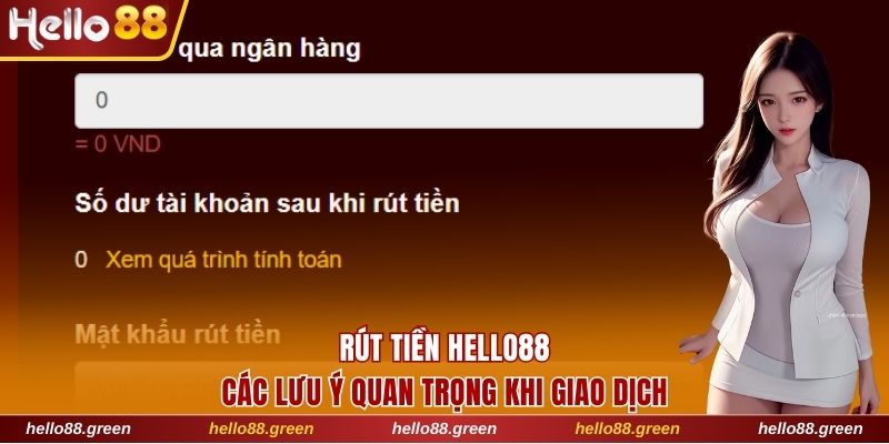 Những lưu ý chính để rút tiền Hello88 thành công